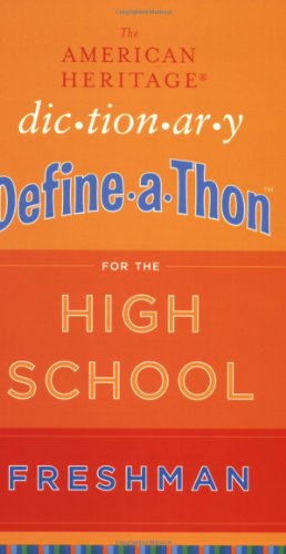 American Heritage Dictionary Define-a-Thon for the High School Freshman
