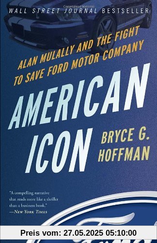American Icon: Alan Mulally and the Fight to Save Ford Motor Company