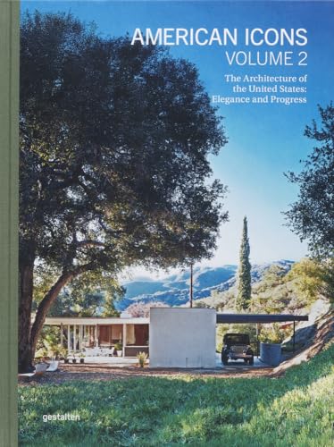 American Icons Volume 2: The Architecture of the United States: Elegance and Progress American Icons Volume 2: The Architecture of the United States: Elegance and Progress von Gestalten