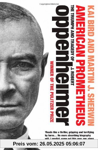 American Prometheus: The Triumph and Tragedy of J. Robert Oppenheimer