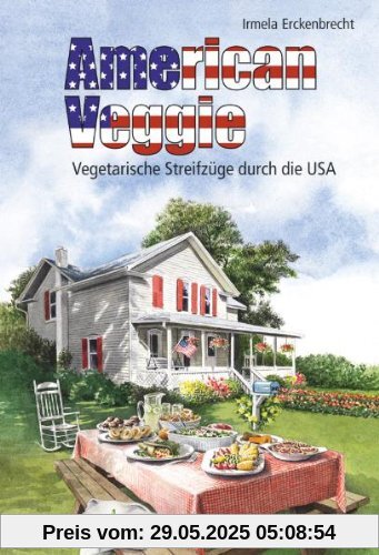 American Veggie: Vegetarische Streifzüge durch die USA