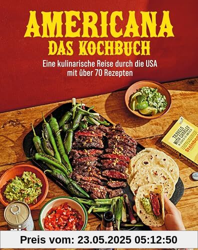 Americana – Das Kochbuch: Eine kulinarische Reise durch die USA mit über 70 Rezepten | Von American Breakfast über Hotdogs, Burger, Cocktails, Südstaaten-Küche, Texmex bis zum Cheesecake