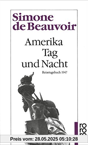 Amerika Tag und Nacht: Reisetagebuch 1947