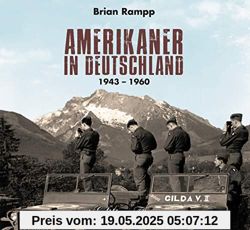 Amerikaner in Deutschland: 1943 - 1960