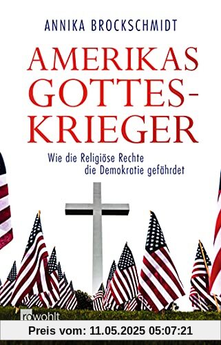 Amerikas Gotteskrieger: Wie die Religiöse Rechte die Demokratie gefährdet