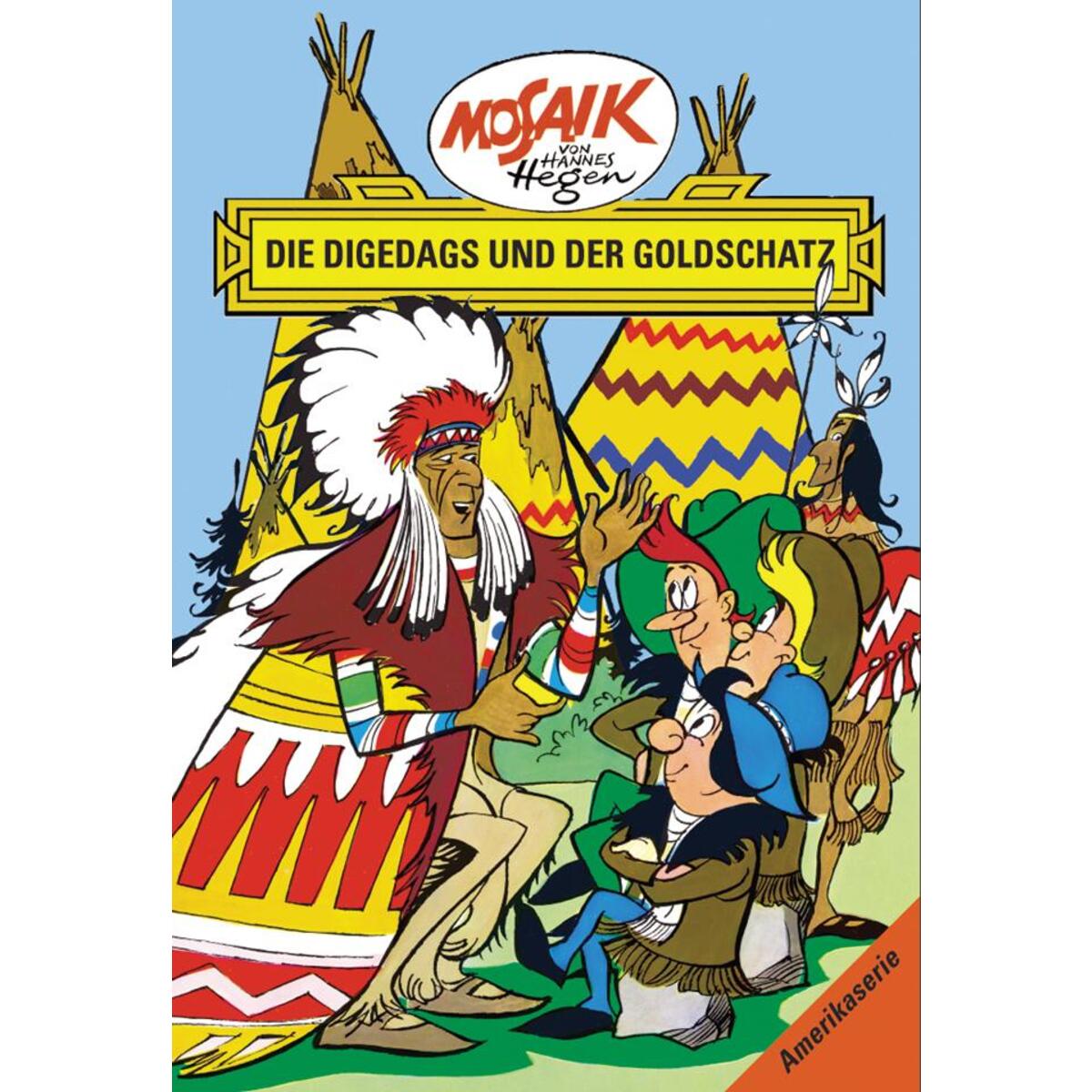 Amerikaserie 11. Die Digedags und der Goldschatz Amerikaserie 11. Die Digedags und der Goldschatz von Tessloff Verlag