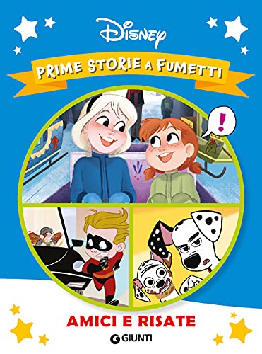 Amici E Risate. Prime Storie a Fumetti. Ediz. a Colori
