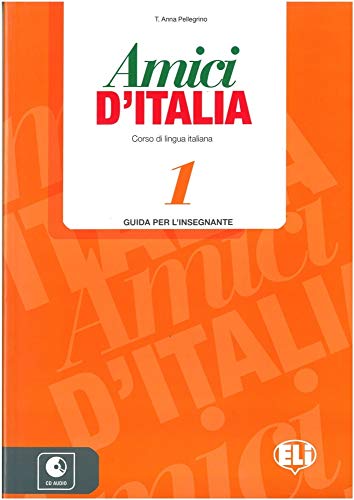 Amici d'Italia: Guida per l'insegnante + CD audio (3) 1 von ELI ITALIANO