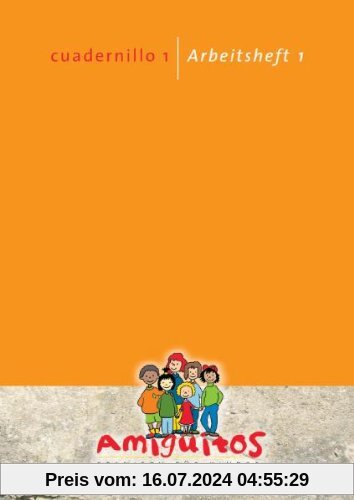 Amiguitos - cuadernillo 1 / Arbeitsheft 1: Spanisch lernen mit Spaß am Spielerischen für Kinder