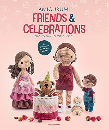 Amigurumi Friends & Celebrations: Crochet a Bunch of Festive Presents von Meteoor BVBA