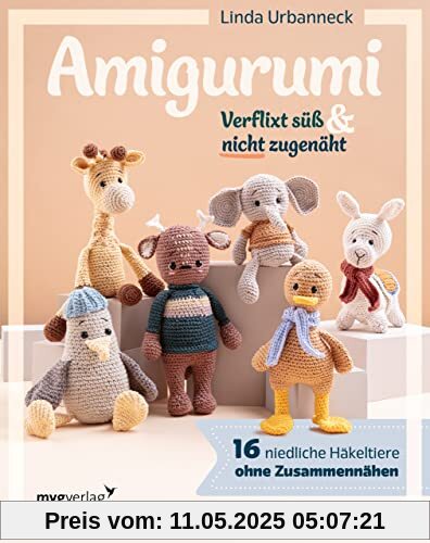 Amigurumi – Verflixt süß und nicht zugenäht!: 16 niedliche Häkeltiere ohne Zusammennähen