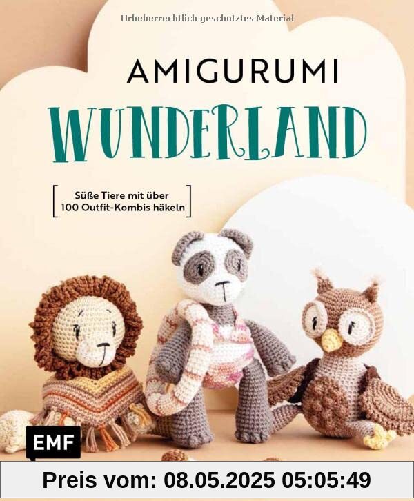Amigurumi-Wunderland: 15 süße Häkeltiere mit über 100 Outfit-Kombis häkeln