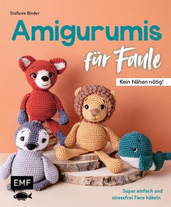 Amigurumis für Faule - Kein Nähen nötig! von Edition Michael Fischer