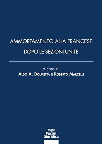 Ammortamento alla francese dopo le Sezioni Unite (Diritto) von Pacini Giuridica