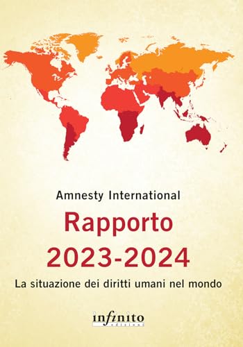 Rapporto 2023-2024. La situazione dei diritti umani nel mondo (17x24) von Infinito Edizioni