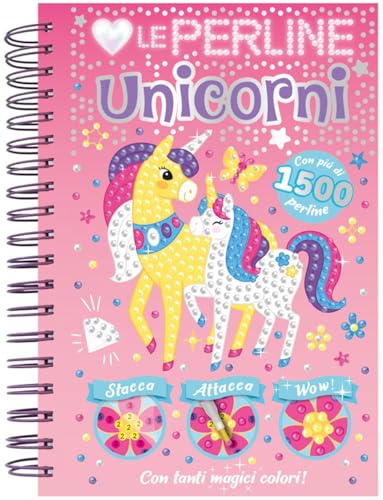 Amo le perline. Unicorni. Ediz. a colori. Ediz. a spirale. Con 1500 perline adesive (A pagine aperte) von Emme Edizioni
