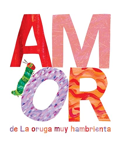 Amor de La Oruga Muy Hambrienta (The World of Eric Carle) von World of Eric Carle