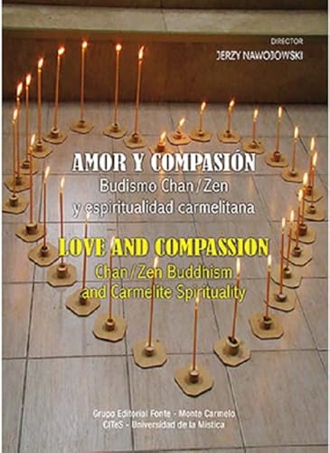 Amor y compasión: Budismo Chan/Zen y espiritualidad carmelitana (Mistica y religiones) von MONTE CARMELO