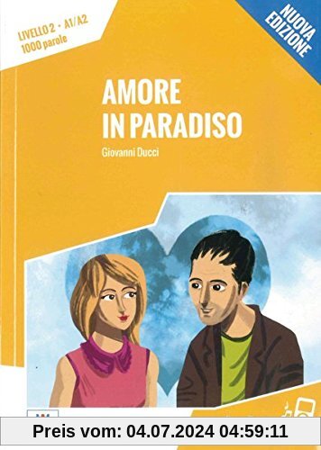Amore in Paradiso - Nuova Edizione: Livello 2 / Lektüre + Audiodateien als Download