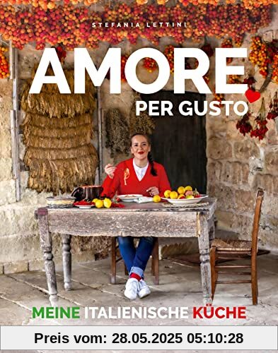 Amore per Gusto: Meine italienische Küche