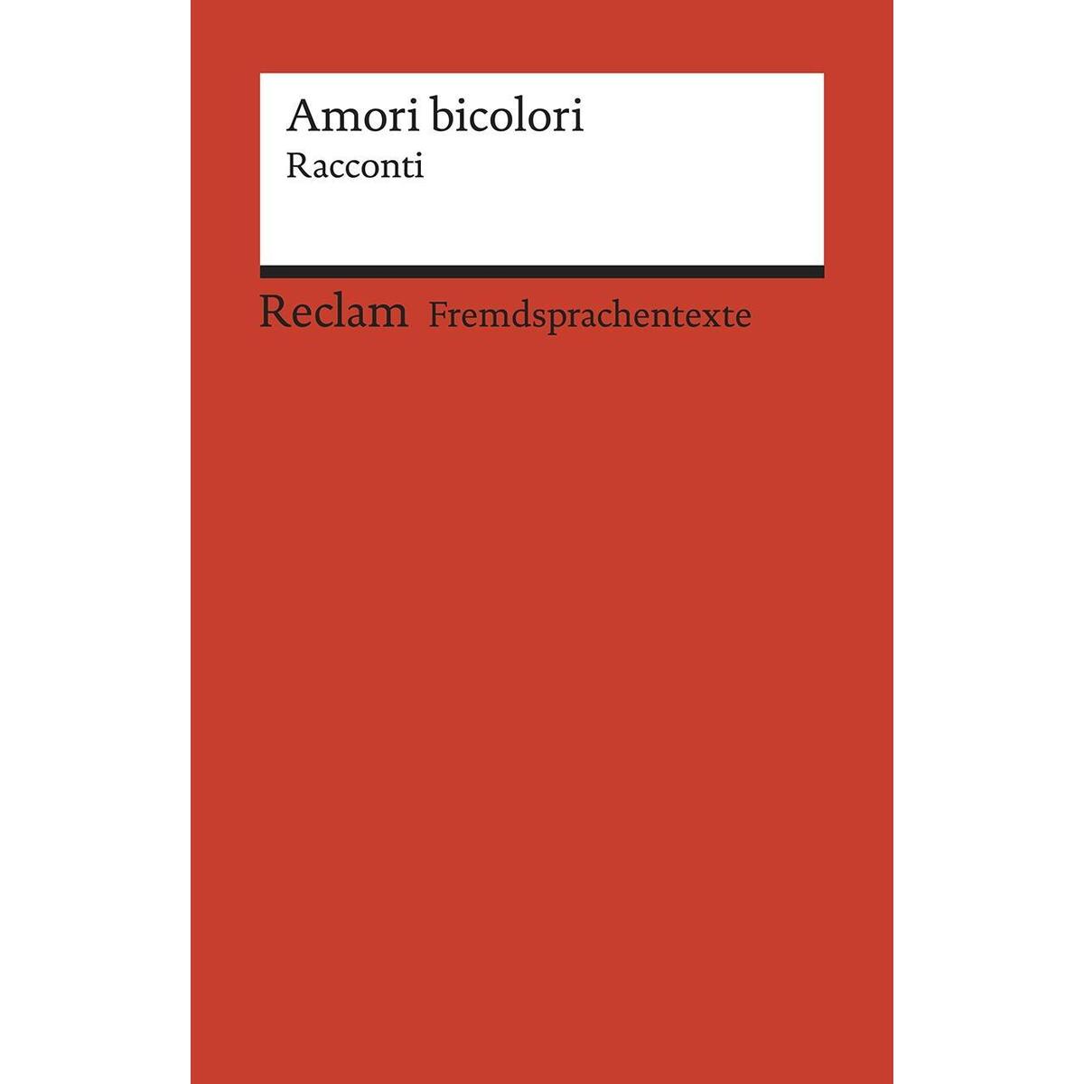 Amori bicolori. Racconti di Muin Masri, Ingy Mubiayi, Zhu Qifeng e Igiaba Scego Amori bicolori. Racconti di Muin Masri, Ingy Mubiayi, Zhu Qifeng e Igiaba Scego von Reclam Philipp Jun.