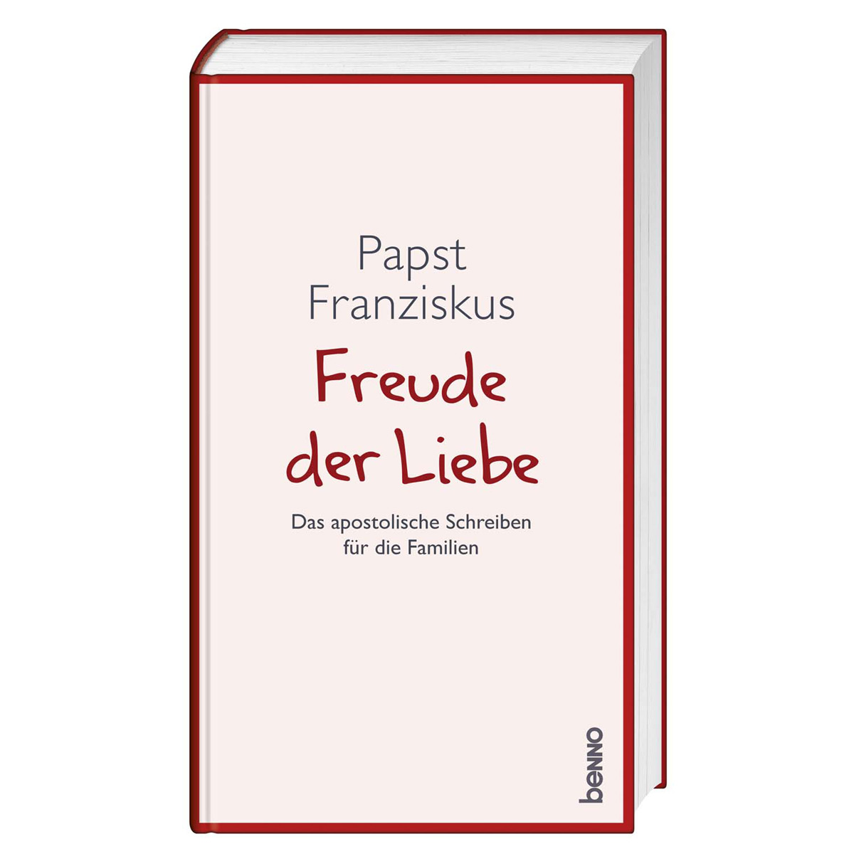 Amoris Laetitia - Freude der Liebe von St. Benno Verlag