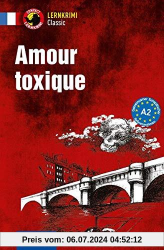 Amour toxique: Französisch A2 (Compact Lernkrimi Classic)