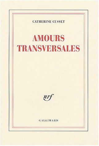 Amours transversales (Blanche) von Editions Gallimard