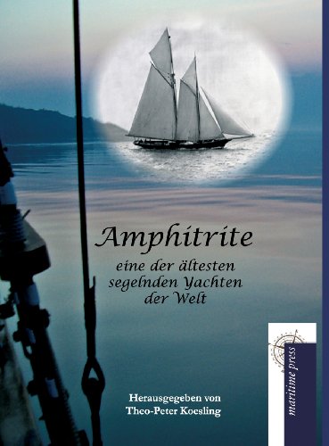Amphitrite: Eine der ältesten segelnden Yachten der Welt