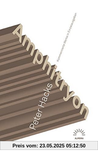 Amphitryon:Kommentierte Werke in Einzelausgaben (Aurora Verlag)