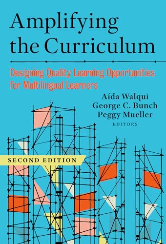 Amplifying the Curriculum: Designing Quality Learning Opportunities for Multilingual Learners (Language and Literacy) von Teachers' College Press