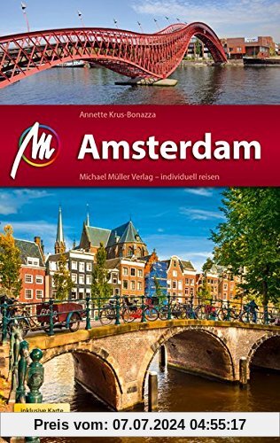 Amsterdam MM-City Reiseführer Michael Müller Verlag: Individuell reisen mit vielen praktischen Tipps und Web-App mmtravel.com