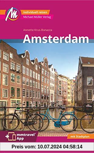 Amsterdam MM-City Reiseführer Michael Müller Verlag: Individuell reisen mit vielen praktischen Tipps und Web-App mmtravel.com