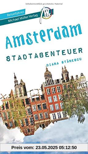 Amsterdam - Stadtabenteuer Reiseführer Michael Müller Verlag (MM-Stadtabenteuer)