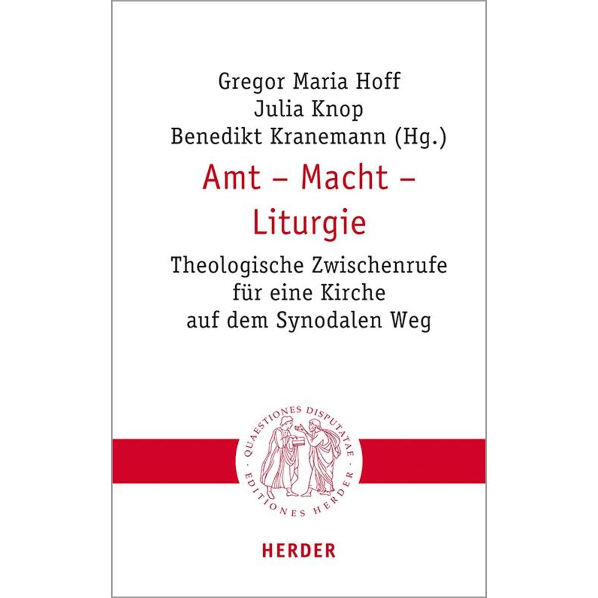 Amt - Macht - Liturgie Amt - Macht - Liturgie von Herder Verlag GmbH