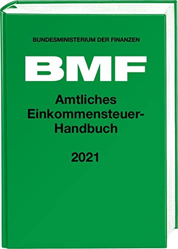 Amtliches Einkommensteuer-Handbuch 2021 (Amtliche Handausgaben des BMF)