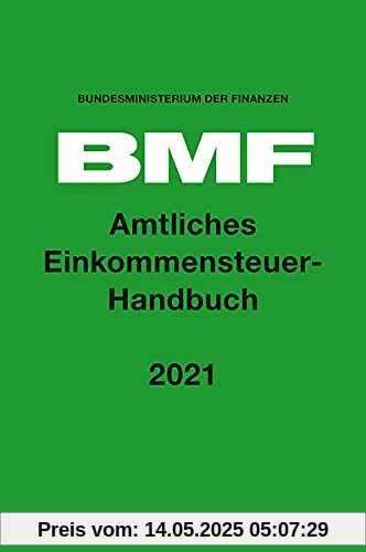 Amtliches Einkommensteuer-Handbuch 2021 Amtliches Einkommensteuer-Handbuch 2021