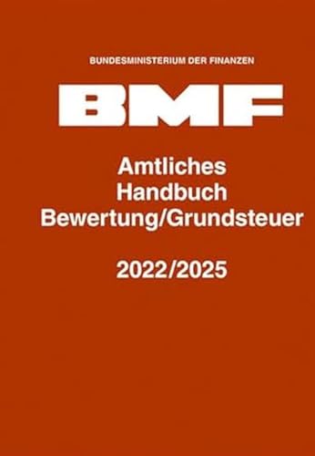 Amtliches Handbuch Bewertung/Grundsteuer 2022/2025 von Schmidt, Erich Verlag