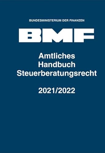 Amtliches Handbuch Steuerberatungsrecht 2021/2022 von Schmidt, Erich