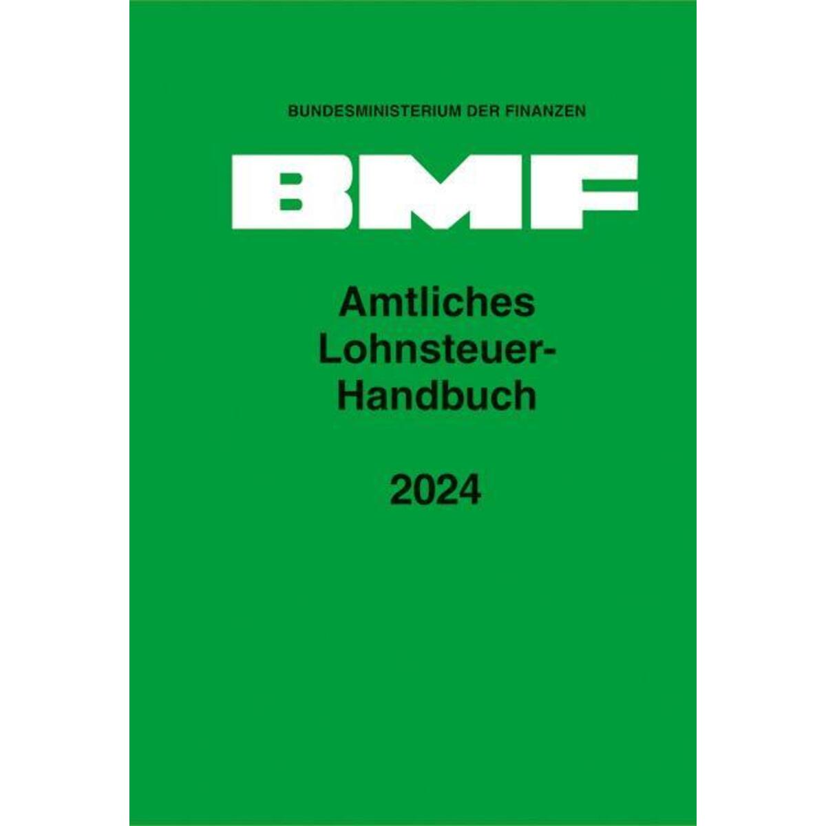Amtliches Lohnsteuer-Handbuch 2024 von Schmidt, Erich Verlag