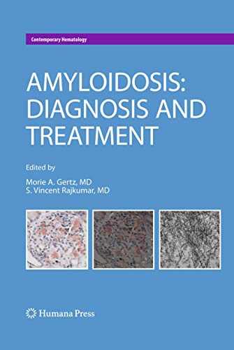 Amyloidosis: Diagnosis and Treatment (Contemporary Hematology) von Humana