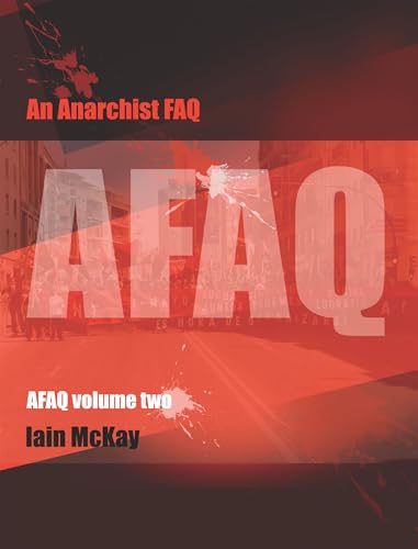 An Anarchist FAQ: Volume 2 An Anarchist FAQ: Volume 2