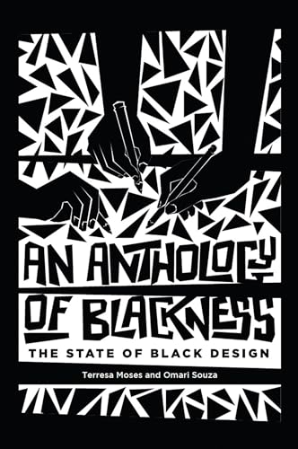 An Anthology of Blackness: The State of Black Design von The MIT Press