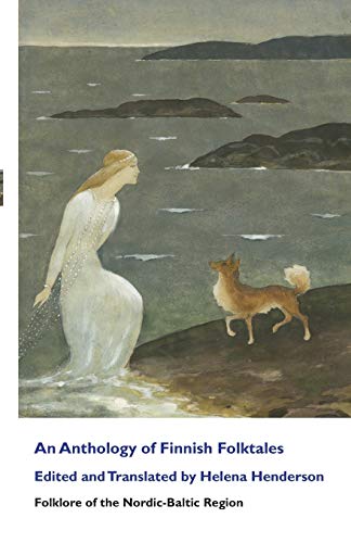 An Anthology of Finnish Folktales (Folklore of the Nordic-Baltic Region)