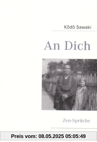 An Dich: Zen-Sprüche An Dich: Zen-Sprüche