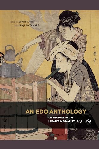 An EDO Anthology: Literature from Japan's Mega-City, 1750-1850 von University of Hawaii Press