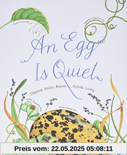 An Egg Is Quiet: (Picture Book, Kids Book about Eggs) (Family Treasure Nature Encylopedias)