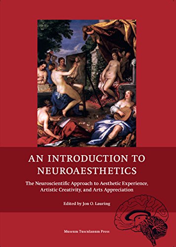 An Introduction to Neuroaesthetics: The Neuroscientific Approach to Aesthetic Experience, Artistic Creativity & Arts Appreciation: The Neuroscientific ... Village resources for communities of faith)