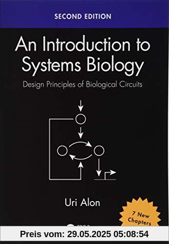 An Introduction to Systems Biology: Design Principles of Biological Circuits, Second Edition (Chapman & Hall/CRC Mathematical and Computational Biology)