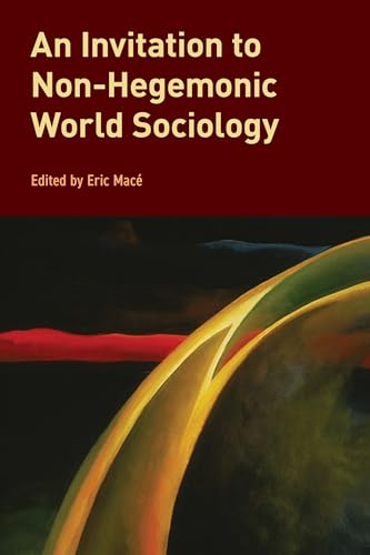 An Invitation to Non-Hegemonic World Sociology (Global Epistemics) von Rowman & Littlefield Publishers